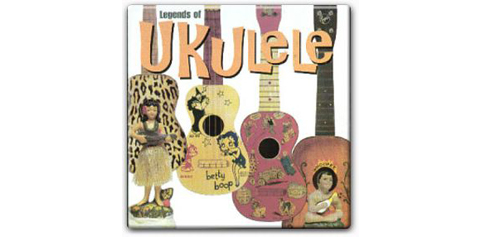 Legends of the Ukulele